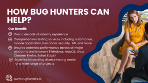 How Bug Hunters can help you provide best Software Testing Services